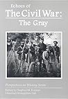 Echoes of the Civil War: The Gray (Perspectives on History Series)