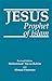 Jesus: Prophet of Islam