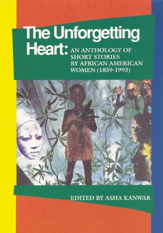 The Unforgetting Heart: An Anthology of Short Stories by African American Women (Hardcover)
