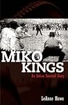 Miko Kings by LeAnne Howe