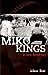 Miko Kings by LeAnne Howe