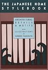 The Japanese Home Stylebook: Architectural Details and Motifs