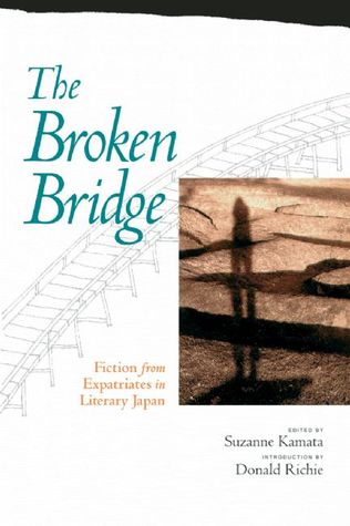 The Broken Bridge: Fiction from Expatriates in Literary Japan