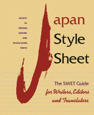 Japan Style Sheet: The SWET Guide for Writers, Editors, and Translators