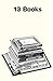 13 Books: (notes on the des...