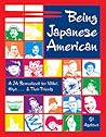 Being Japanese American: A JA Sourcebook for Nikkei, Hapa . . . & Their Friends