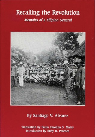 Recalling the Revolution: Memoirs of a Filipino General (Paperback)