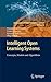 Intelligent Open Learning Systems: Concepts, Models and Algorithms (Intelligent Systems Reference Library, 22)