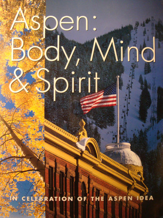 Aspen: Body, Mind and Spirit