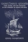 Northern Gnois: Thor, Baldr, and the Volsungs in the Thought of Freud and Jung Northern Gnois: Thor, Baldr, and the Volsungs in the Thought of Freud and Jung