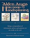 The Alden Amos Big Book of Handspinning: Being A Compendium of Information, Advice, and Opinions On the Noble Art & Craft