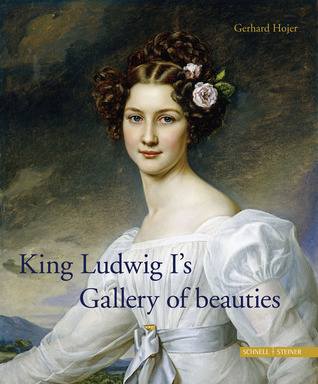 King Ludwig I's Gallery of Beauties (Paperback)