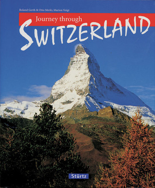 Journey Through Switzerland (Journey Through series)