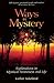 Ways in Mystery: Exploratio...