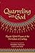 Quarreling with God: Mystic Rebel Poems of the Dervishes of Turkey
