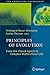 Principles of Evolution: From the Planck Epoch to Complex Multicellular Life (The Frontiers Collection)