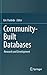Community-Built Databases: Research and Development
