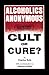 Alcoholics Anonymous by Charles Bufe