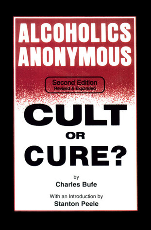 Alcoholics Anonymous: Cult or Cure? (Paperback)