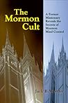 The Mormon Cult by Jack B. Worthy The Mormon Cult by Jack B. Worthy