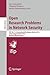 Open Research Problems in Network Security: IFIP WG 11.4 International Workshop, iNetSec 2010, Sofia, Bulgaria, March 5-6, 2010, Revised Selected Papers (Lecture Notes in Computer Science, 6555)