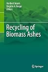 Recycling of Biomass Ashes Recycling of Biomass Ashes
