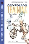 Off-Season Training for Cyclists (The Ultimate Training Series from Velopress)