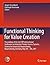 Functional Thinking for Value Creation: Proceedings of the 3rd CIRP International Conference on Industrial Product Service Systems, Technische ... Braunschweig, Germany, May 5th - 6th, 2011