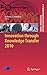 Innovation through Knowledge Transfer 2010 (Smart Innovation, Systems and Technologies, 9)