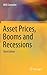 Asset Prices, Booms and Recessions: Financial Economics from a Dynamic Perspective