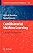 Combinatorial Machine Learning: A Rough Set Approach (Studies in Computational Intelligence, 360)