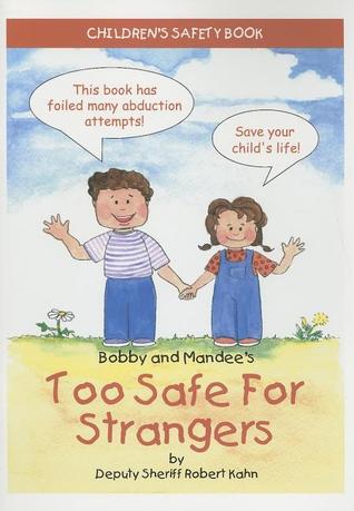 Bobby and Mandee's Too Safe for Strangers: Children's Safety Book