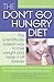 The Don't Go Hungry Diet