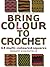 Bring Colour to Crochet by Renate Kirkpatrick