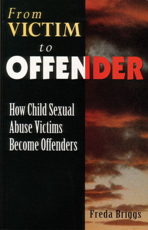 From Victim to Offender: How child sexual abuse victims become offenders (Paperback)