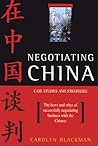 Negotiating China: Case Studies & Strategies