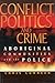 Conflict, Politics and Crime