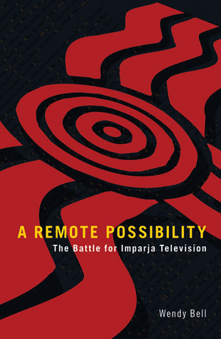 A Remote Possibility: The Battle for Imparja Television (Paperback)