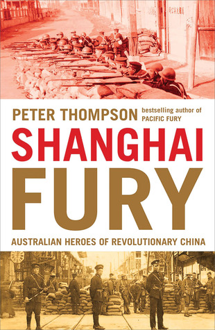 Shanghai Fury: Australian Heroes of Revolutionary China (Hardcover)