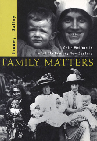 Family Matters: Child Welfare in Twentieth-Century New Zealand (Paperback)
