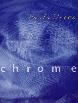 Chrome: Poems by Paula Green