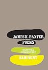 James K. Baxter: Poems James K. Baxter: Poems