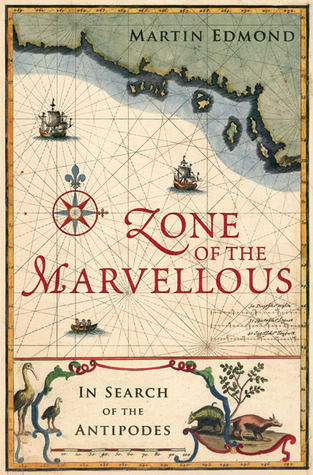 Zone of the Marvellous: In Search of the Antipodes (Paperback)