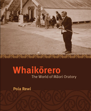 Whaikorero: The World of Maori Oratory (Paperback)