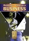 Running a Band As a Business Running a Band As a Business