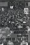 Anarchism, Marxism and the Future of the Left: Interviews and Essays, 1993-1998