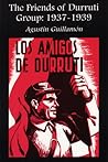 The Friends of Durruti Group: 1937-1939
