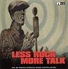 Less Rock, More Talk
