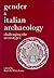 Gender & Italian Archaeology by Ruth D. Whitehouse