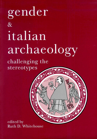 Gender & Italian Archaeology: Challenging the Stereotypes (Paperback)
